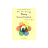 The Six Energy Theory, Illustrated Handbook